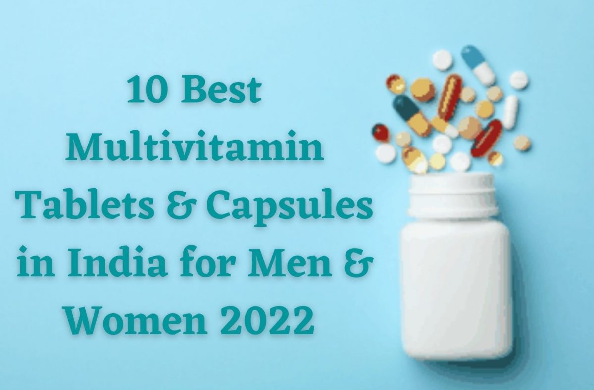 10 Best Multivitamin Tablets & Capsules in India for Men & Women 2022 Top 10 Best Multivitamin